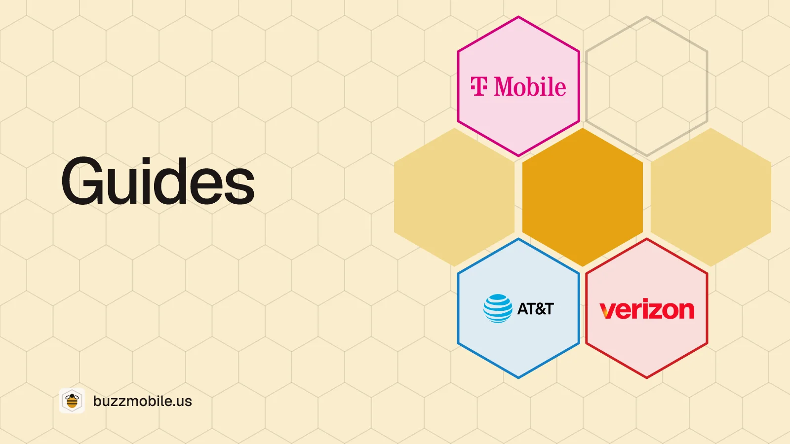 Guides: a honeycomb with the Verizon, AT&T and T-Mobile logos, one in each cell.