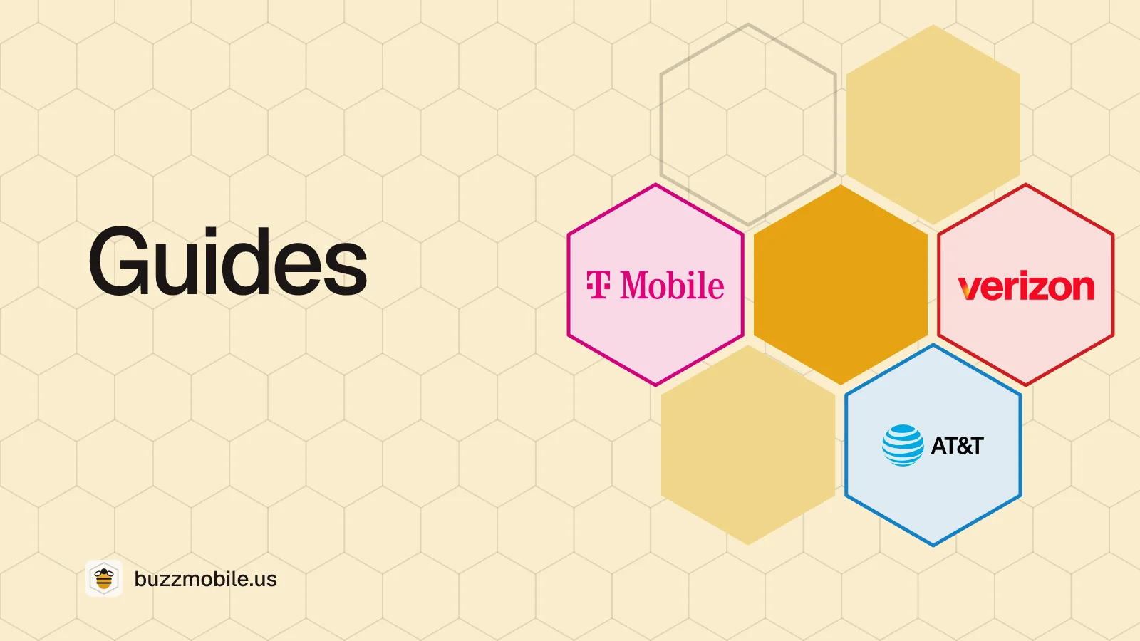 Guides: a honeycomb with the Verizon, AT&T and T-Mobile logos, one in each cell.