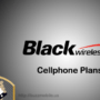 black wireless cell phone plans